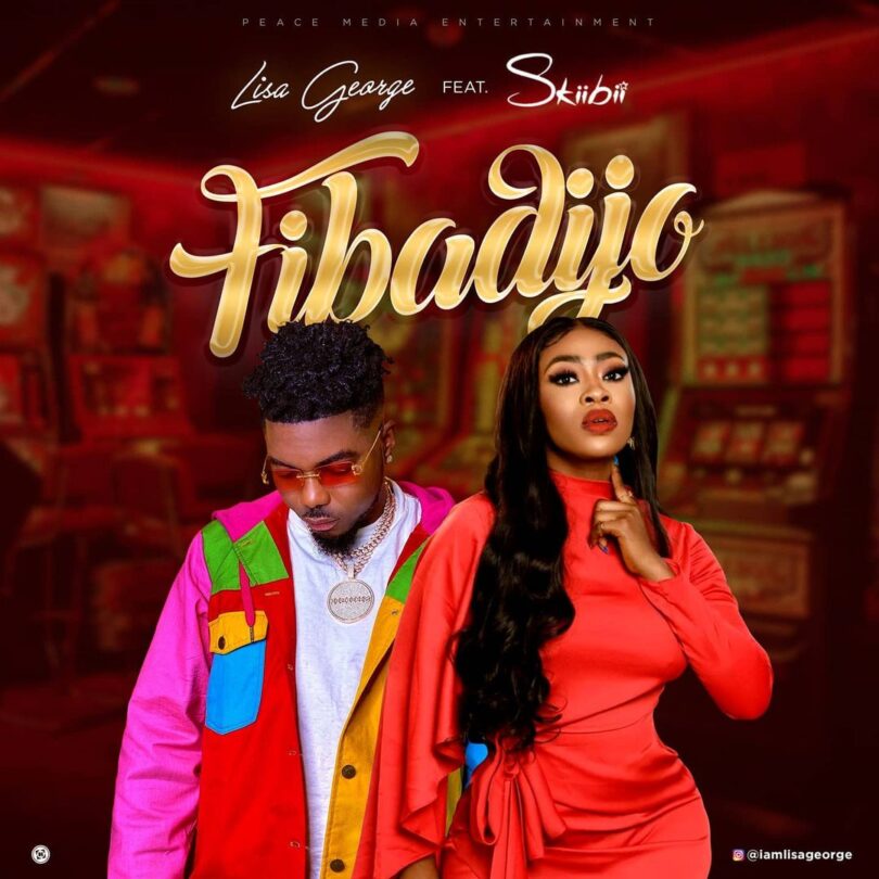 AUDIO Lisa George – Fibadijo Ft. Skiibii MP3 DOWNLOAD