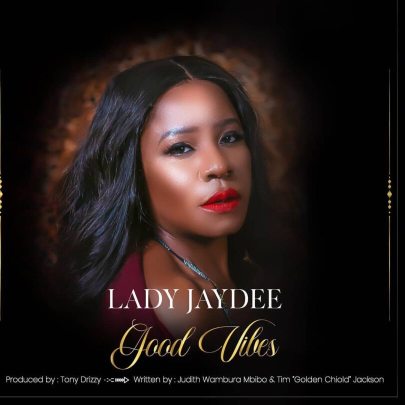 AUDIO Lady Jaydee - Good Vibes MP3 DOWNLOAD