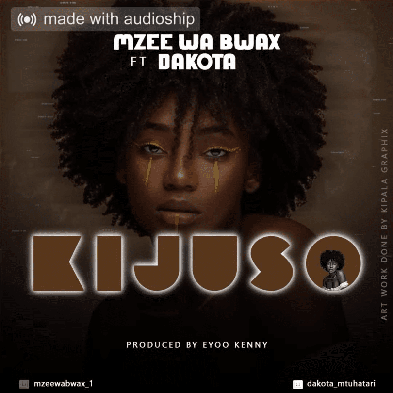 AUDIO Mzee Wa Bwax Ft Dakota - Kijuso MP3 DOWNLOAD