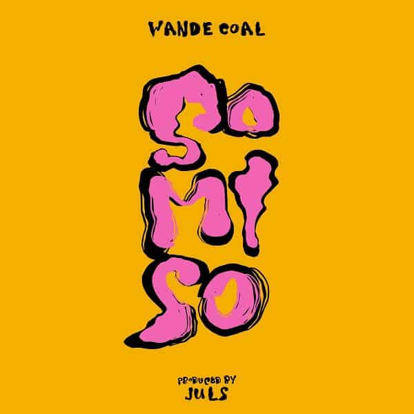 AUDIO Wande Coal - So Mi So MP3 DOWNLOAD