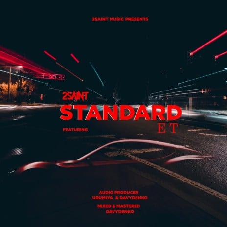AUDIO 2Saint - Standard Ft. E T MP3 DOWNLOAD