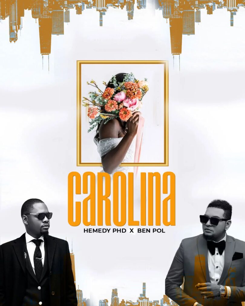 AUDIO Hemedy PHD - Carolina Remix Ft. Ben Pol MP3 DOWNLOAD