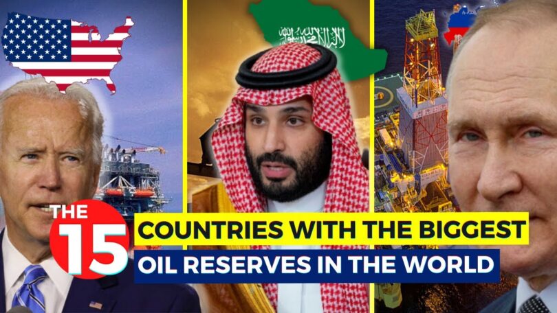 VIDEO:Top 15 Countries With The Largest Oil Reserves.