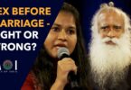VIDEO: Sadhguru Answers Is It Wrong To Have Sex Before Marriage?