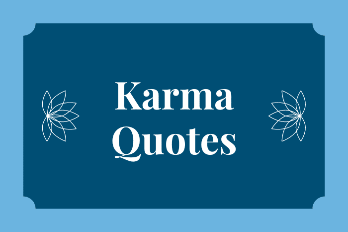 Best Karma Quotes to Inspire Positivity in Your Life 2023