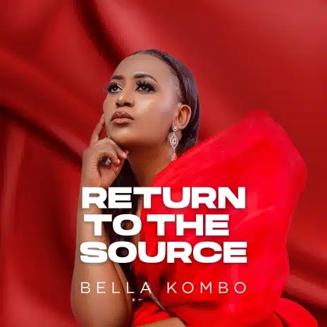 AUDIO Bella Kombo - Return to the Source MP3 DOWNLOAD