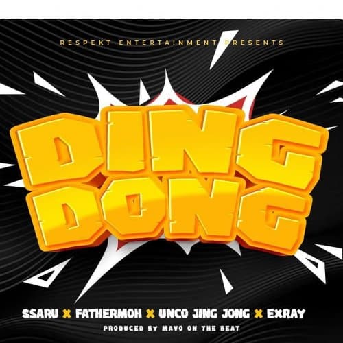 AUDIO Ssaru - Ding Dong Ft. Fathermoh X Uncojinjong X Exray MP3 DOWNLOAD