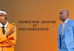 AUDIO Manick Yani - AKAYOBE Ft King James MP3 DOWNLOAD