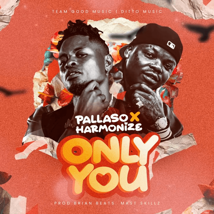 AUDIO Pallaso Ft Harmonize - Only You MP3 DOWNLOAD