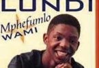 AUDIO Lundi - Kuzobusa Nama Qhawe MP3 DOWNLOAD