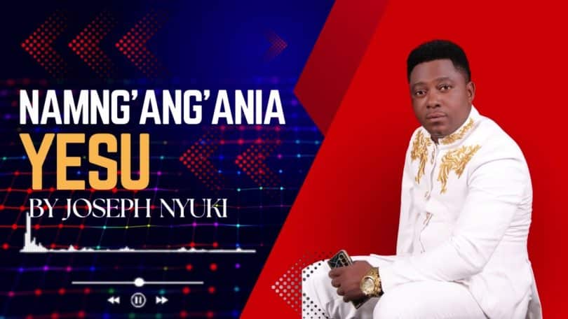 AUDIO Joseph Nyuki - Namng'ang'ania Yesu MP3 DOWNLOAD