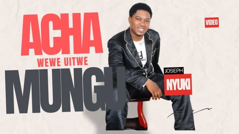 AUDIO Joseph Nyuki - Acha Wewe Uitwe Mungu MP3 DOWNLOAD
