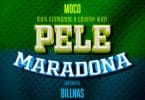 Moni Centrozone - Pele Maradona Ft Country Wizzy X Billnass MP3 DOWNLOAD
