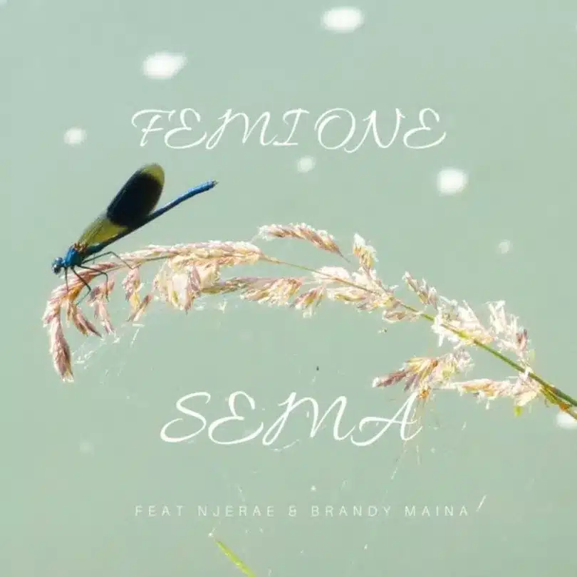 AUDIO Femi One - Sema Ft Brandy Maina & Njerae MP3 DOWNLOAD