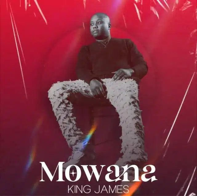 AUDIO King James - Mowana MP3 DOWNLOAD