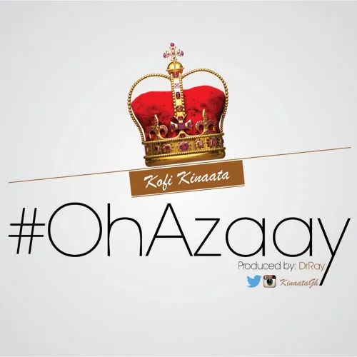 AUDIO Kofi Kinaata - Oh Azaay MP3 DOWNLOAD