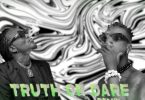Davis D – Truth or Dare Remix Ft. Big Fizzo MP3 DOWNLOAD