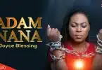 Joyce Blessing - Adam Nana