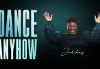 Judikay - Dance Anyhow