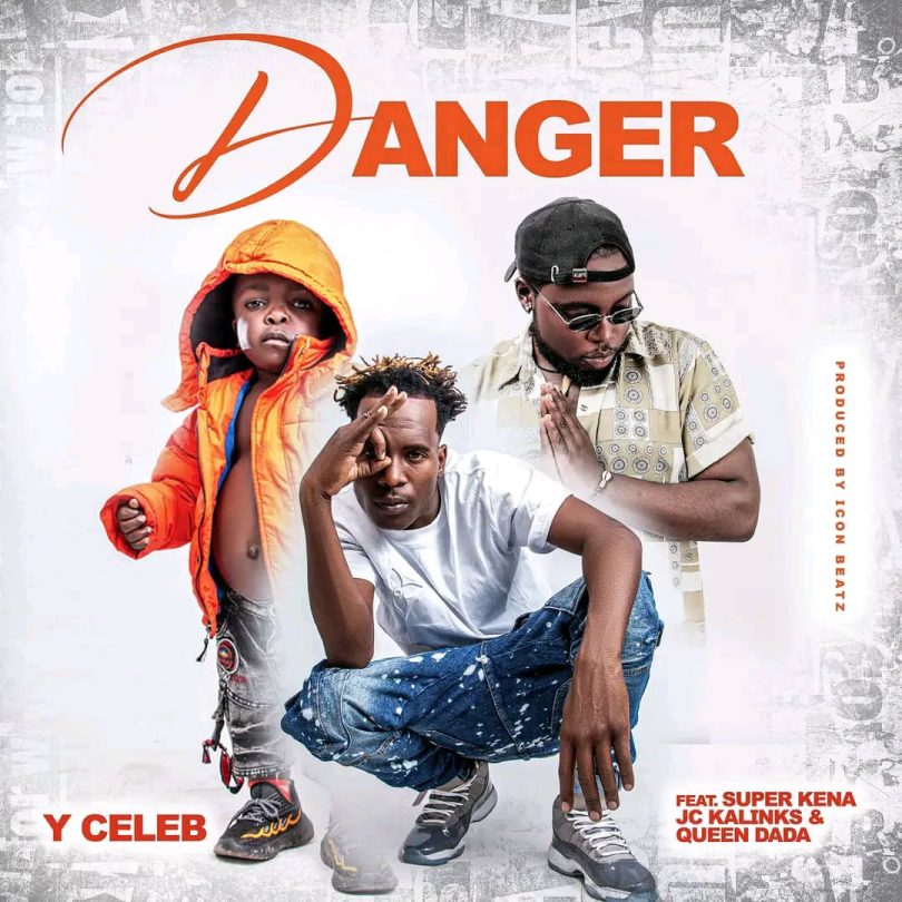 Y Celeb – Danger Ft. Super Kena X JC Kalinks X Queen Dada MP3 DOWNLOAD