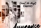 AUDIO Drimz Mr Muziq Ft Dizmo6378 - Assurance MP3 DOWNLOAD