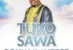 AUDIO  Bony Mwaitege - Tuko Sawa MP3 DOWNLOAD