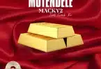 AUDIO Macky2 - Mutendele Ft Frank Ro (Pro. Iqon Beats) MP3 DOWNLOAD